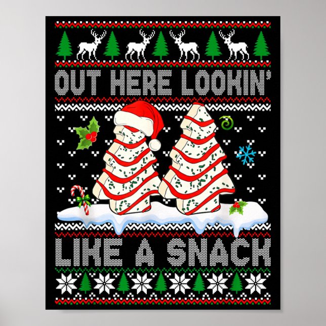 Out Here Lookin' Like A Snack Christmas Cakes Debb Poster (Front)