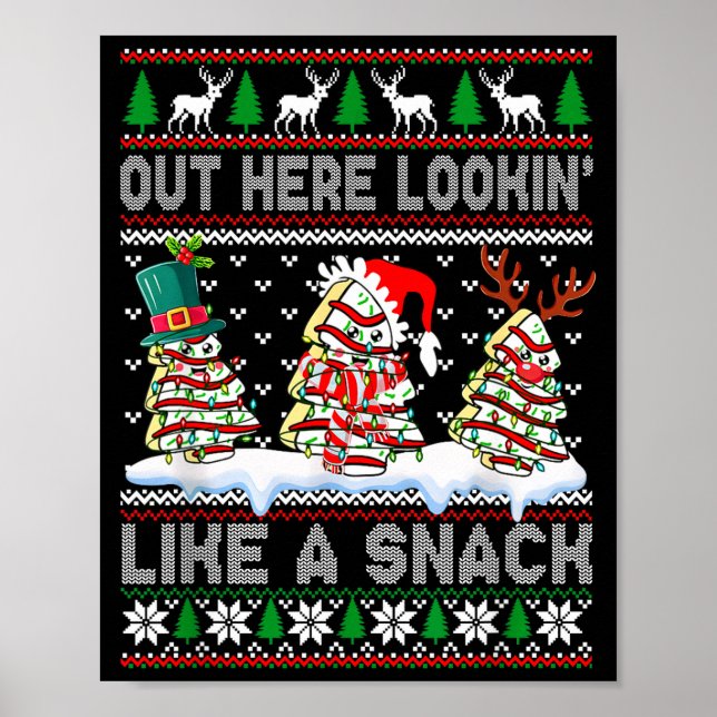Out Here Lookin' Like A Snack Christmas Cakes Debb Poster (Front)