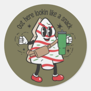 Out Here Lookin Like A Snack Christmas Tree Cake Classic Round Sticker
