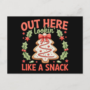 Out Here Lookin Like A Snack Debbie Cake Christmas Holiday Postcard