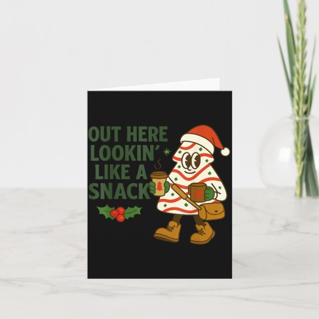 Out Here Lookin' Like A Snack Debbie Cakes Christm Card (Front)
