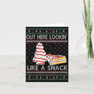 Out Here Lookin' Like A Snack Debbie Cakes Christm Card
