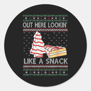 Out Here Lookin' Like A Snack Debbie Cakes Christm Classic Round Sticker
