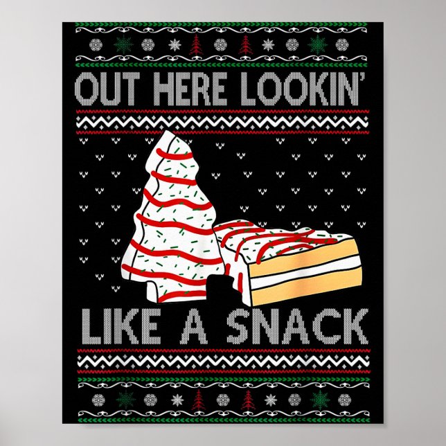 Out Here Lookin' Like A Snack Debbie Cakes Christm Poster (Front)