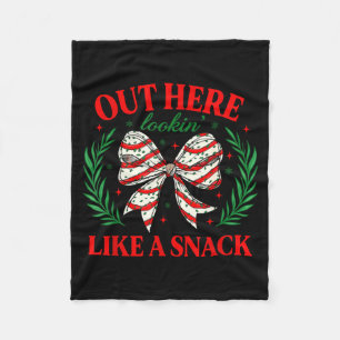 Out Here Lookin Like A Snack Funny Christmas Coque Fleece Blanket