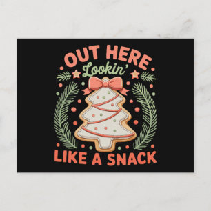 Out Here Lookin Like Snack Debbie Cakes Christmas Holiday Postcard