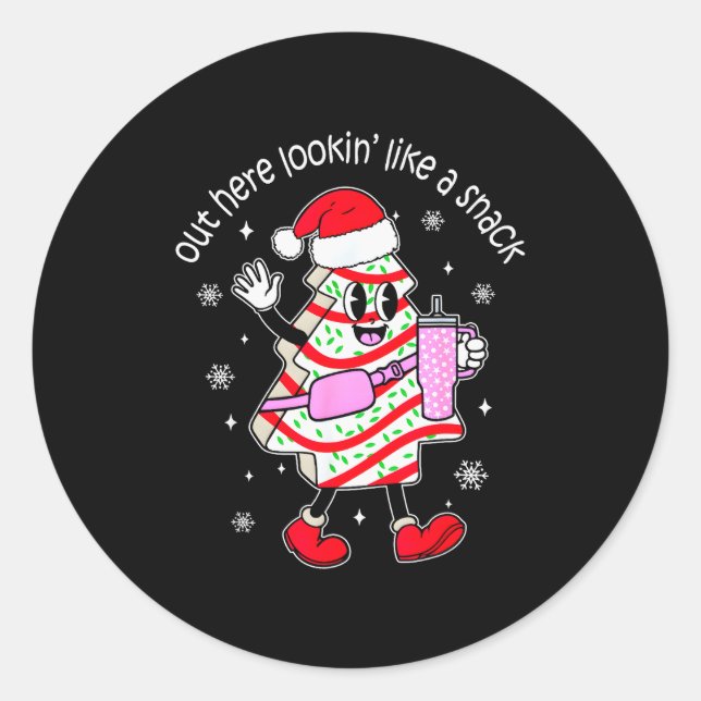 Out Here Looking Like A Snack Christmas Tree Cake  Classic Round Sticker (Front)