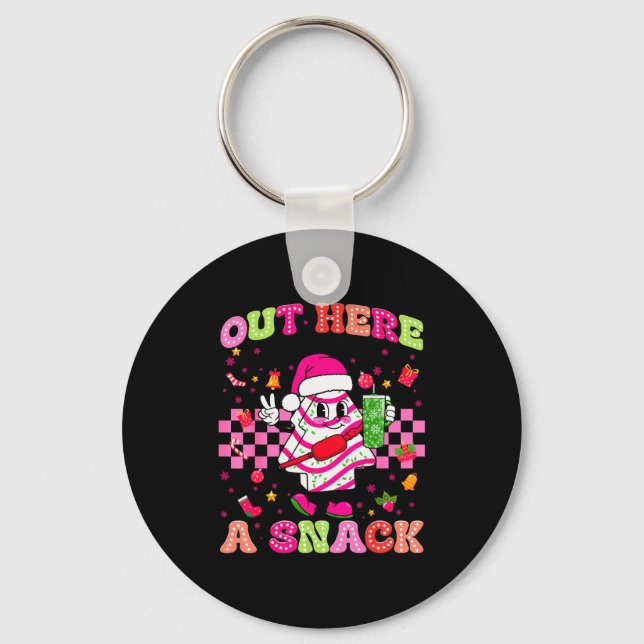 Out Here Looking Like A Snack Christmas Tree Cake  Key Ring (Front)