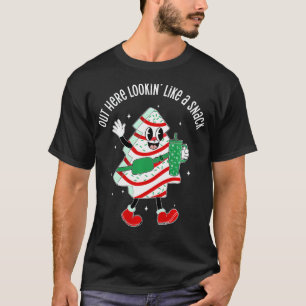 Out Here Looking Like A Snack Christmas Tree Cake T-Shirt