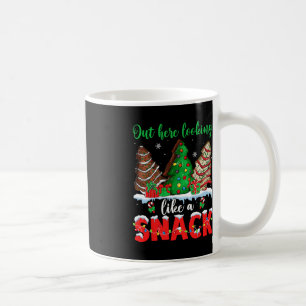 Out Here Looking Like A Snack Christmas Trees Cake Coffee Mug