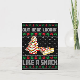 Out Here Looking Like A Snack Debbie Cakes Christm Card