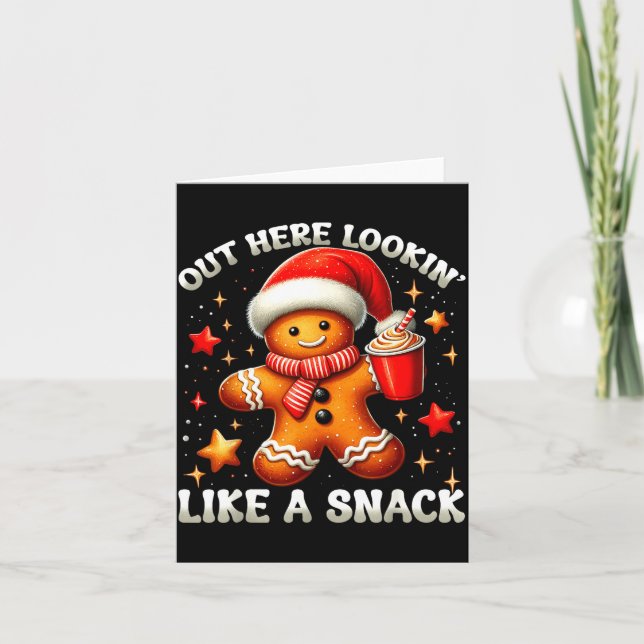Out Here Looking Like A Snack Funny Boujee Xmas Gi Card (Front)