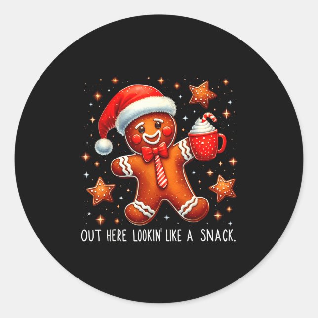 Out Here Looking Like A Snack Funny Boujee Xmas Gi Classic Round Sticker (Front)