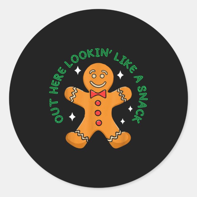 Out Here Looking Like A Snack Funny Boujee Xmas Gi Classic Round Sticker (Front)