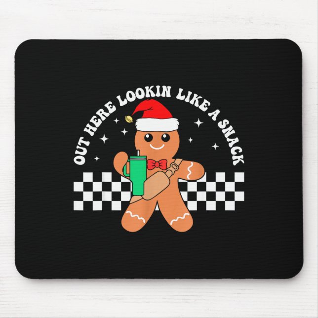 Out Here Looking Like A Snack Funny Boujee Xmas Gi Mouse Mat (Front)