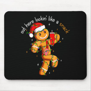 Out Here Looking Like A Snack Funny Boujee Xmas Gi Mouse Mat