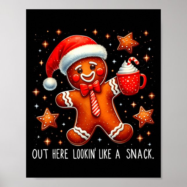 Out Here Looking Like A Snack Funny Boujee Xmas Gi Poster (Front)