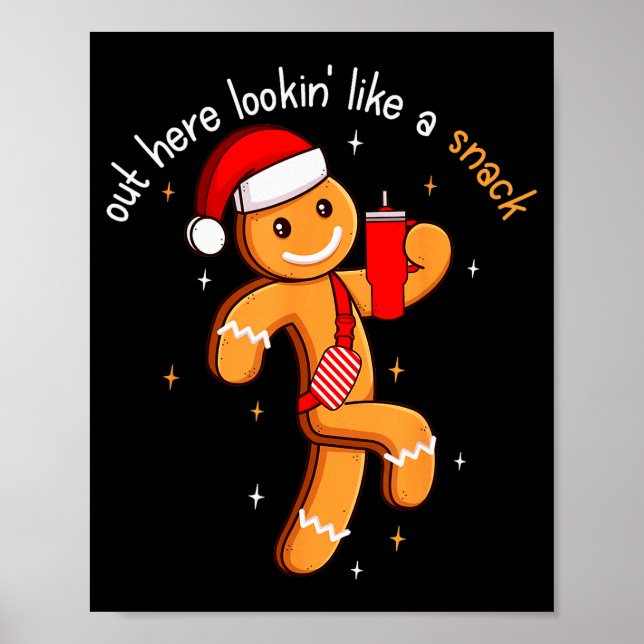 Out Here Looking Like A Snack Funny Boujee Xmas Gi Poster (Front)