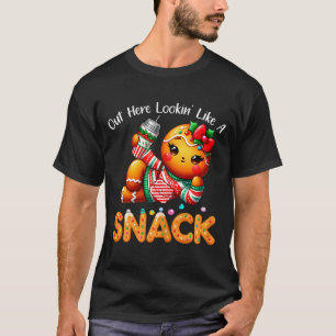 Out Here Looking Like A Snack Funny Boujee Xmas Gi T-Shirt