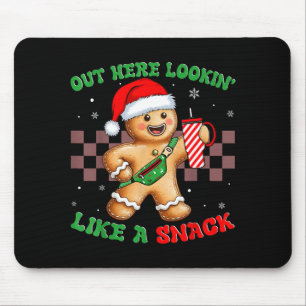 Out Here Looking Like A Snack Funny Christmas Ging Mouse Mat