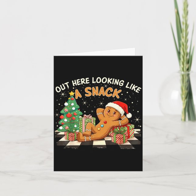 Out Here Looking Like A Snack Funny Gingerbread Ma Card (Front)
