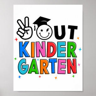 Out Kindergarten Graduation Last Day Of School Gro Poster