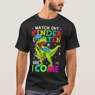 Out Kindergarten Here I Come Dinosaurs Back To Sch T-Shirt