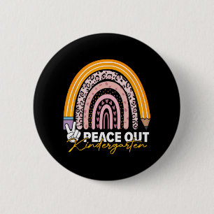 Out Kindergarten Last Day Of School Teacher Studen 6 Cm Round Badge