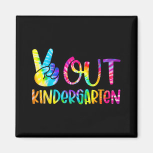 Out Kindergarten Tie Dye Graduation Last Day Of Sc Magnet