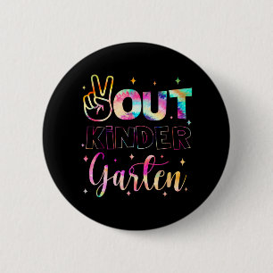 Out Kindergarten Tie Dye Last Day Of School Teache 6 Cm Round Badge