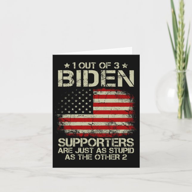 Out Of 3 Biden Supporters Are As Stupid As The Oth Card (Front)