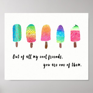 Out Of All Of My Cool Friends - white with black Poster