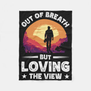 Out Of Breath But Loving The View  Fleece Blanket