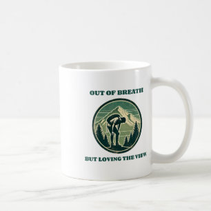 Out Of Breath But Loving The View Funny Hiking Coffee Mug