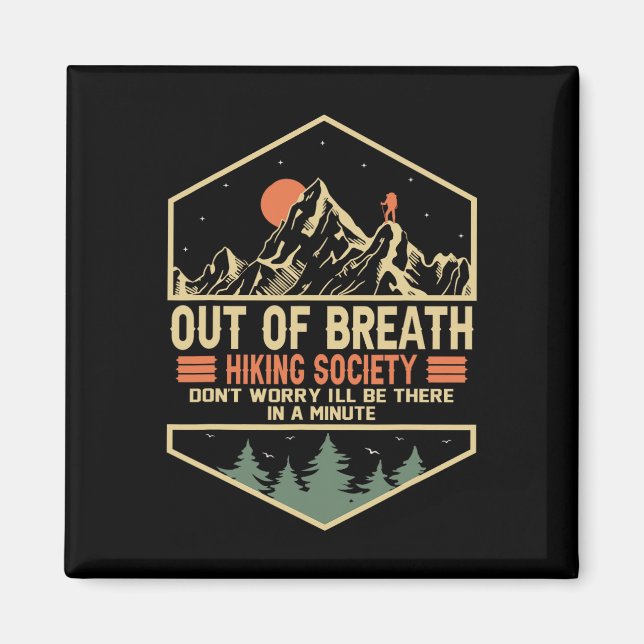 Out Of Breath Hiking Society 1  Magnet (Front)