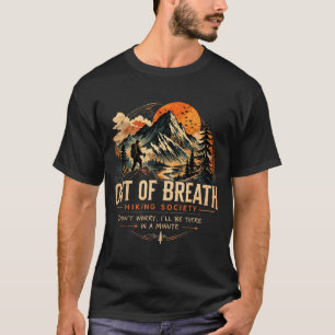 Out of Breath Hiking Society Camping Hiking Funny T-Shirt