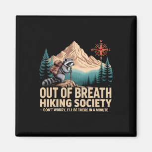 Out Of Breath Hiking Society Camping Racoon Hikin Magnet
