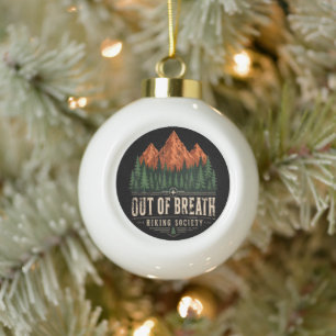 Out Of Breath Hiking Society Ceramic Ball Christmas Ornament