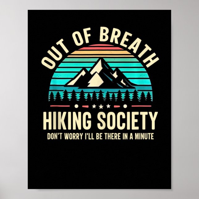 Out Of Breath Hiking Society Don't Worry I'll Be T Poster (Front)