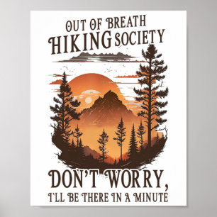 Out Of Breath Hiking Society Don't Worry I'll Be T Poster
