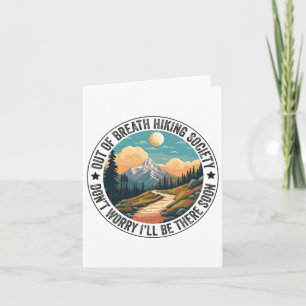 Out Of Breath Hiking Society For Men Women Hiker N Card