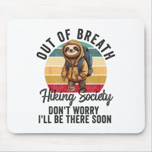 Out Of Breath Hiking Society For Men Women Hiker N Mouse Mat