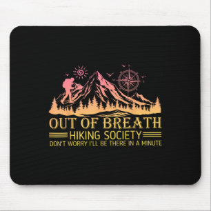 Out of Breath Hiking Society Funny Hiker Mountain Mouse Mat