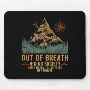 Out Of Breath Hiking Society Funny Mountain Climbi Mouse Mat