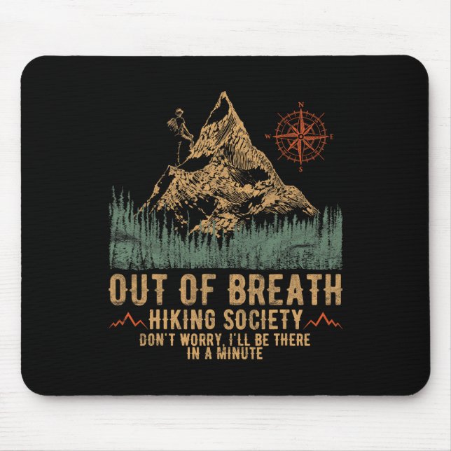 Out Of Breath Hiking Society Funny Mountain Climbi Mouse Mat (Front)