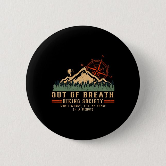 Out Of Breath Hiking Society Funny Mountain Hiker  6 Cm Round Badge (Front)