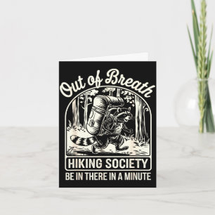 Out of breath hiking society funny racoon hiker  card