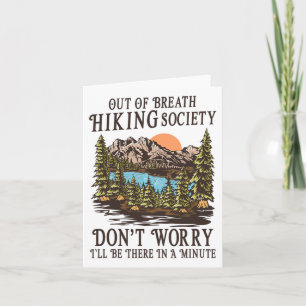 Out Of Breath Hiking Society I'll Be There In A Mi Card