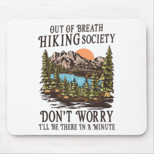 Out Of Breath Hiking Society I'll Be There In A Mi Mouse Mat