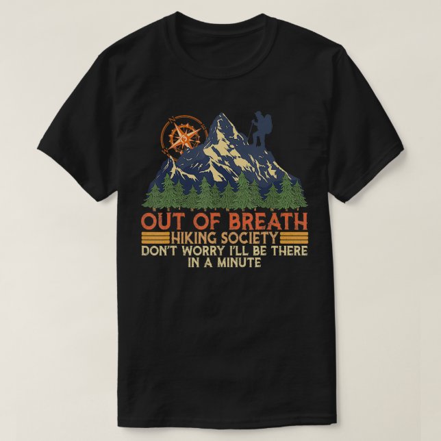 Out of Breath Hiking Society Mountain Hiking Hiker T-Shirt (Design Front)